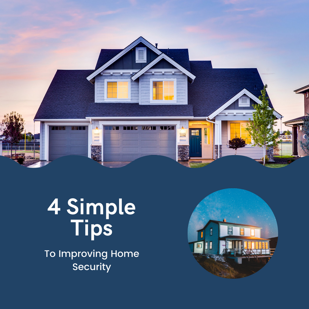 4 Simple Tips To Improving Home Security