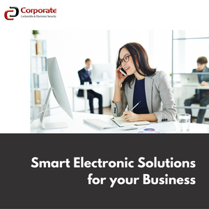 Smart Electronic Security Solutions For Your Business